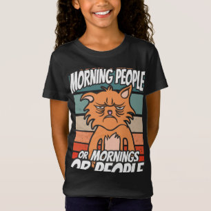 T-Shirt Je n'aime pas les matins, les matins ou les gens