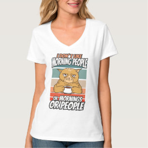 T-shirt Je n'aime pas les matins, les matins ou les gens