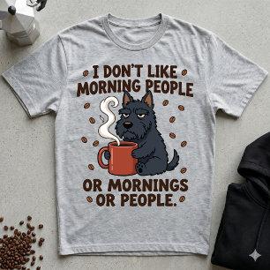 T-shirt Je n'aime pas les matins ni les gens grincheux Sco