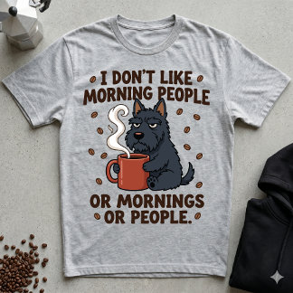 T-shirt Je n'aime pas les matins ni les gens grincheux Sco