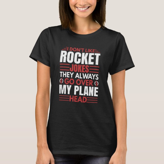 T-shirt Je n'aime pas Rocket Aerospace Engineer Graphic (Devant)