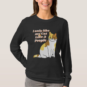 T-shirt Je N'Aime Que Mon Chat Comme 3 Personnes