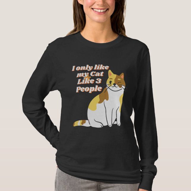 T-shirt Je N'Aime Que Mon Chat Comme 3 Personnes (Devant)