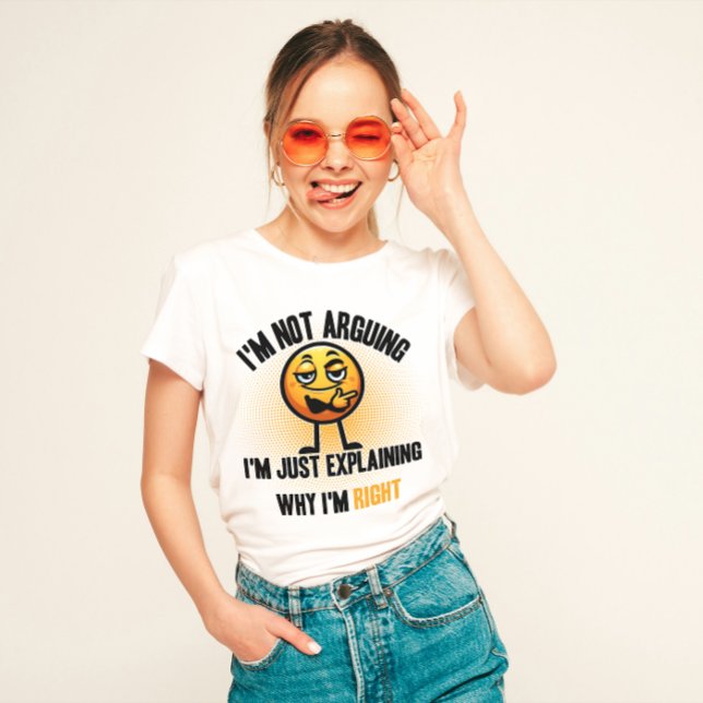 T-shirt "Je n'argumente pas, drôle (Créateur téléchargé)