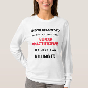 T-shirt Je n'aurais jamais rêvé que je deviendrais une inf