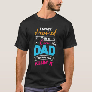 T-shirt Je N'Aurais Jamais Rêvé Que Je Serais Un Père Plus
