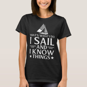 T-shirt Je navigue et je sais des choses nautique bateau C