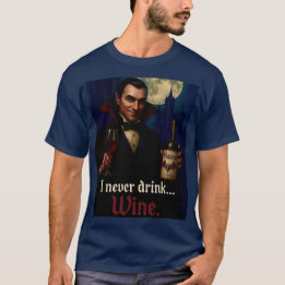 T-shirt « Je ne bois jamais… de vin » Vampire Horreur Humo