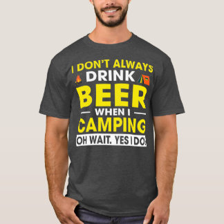 T-shirt Je ne bois pas toujours de la bière quand je Campi