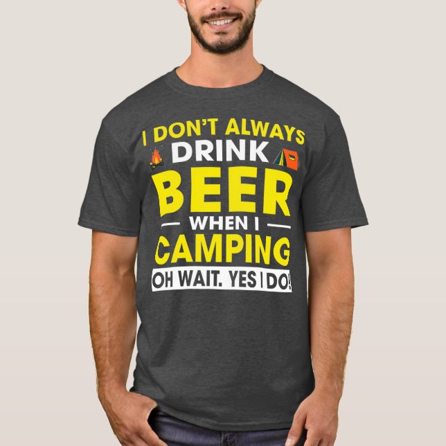 T-shirt Je ne bois pas toujours de la bière quand je Campi (Devant)