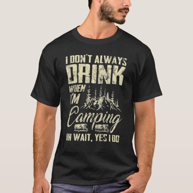 T-shirt Je ne bois pas toujours quand je suis Camping Vans (Devant)