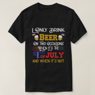T-shirt Je Ne Bois Que De La Bière À Deux Occasions - 4 ju