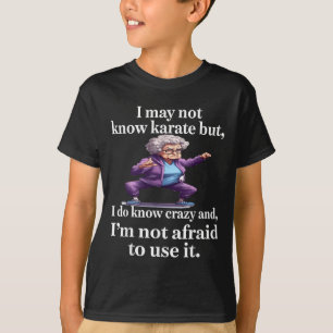 T-shirt Je ne connais peut-être pas le karaté mais je conn