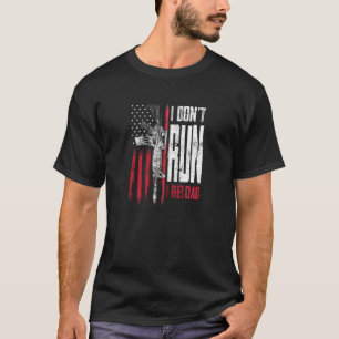 T-shirt Je ne cours pas Je recharge les droits d'armes à f