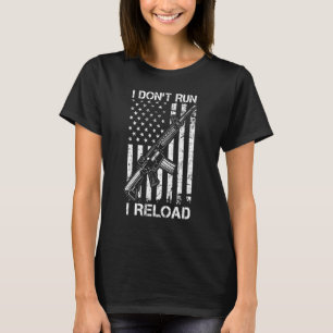 T-shirt Je ne cours pas, je recharge Pro Gun AR15 drapeau