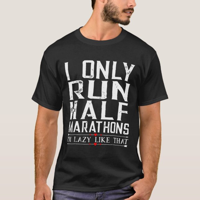 T-shirt Je ne cours que demi-marathons drôle chemise pour  (Devant)