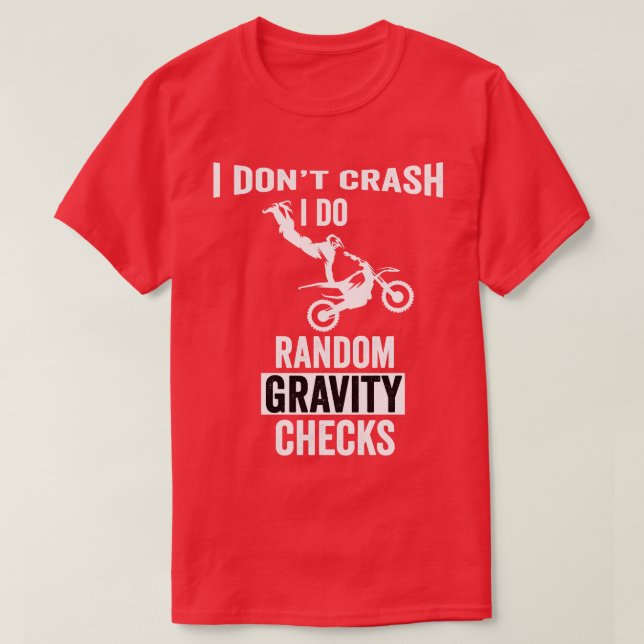T-shirt Je ne crash Je fais Random Gravity Checks Dirt Mot (Design devant)
