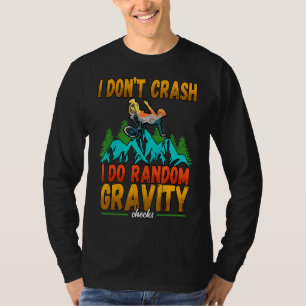 T-shirt Je Ne Crash Je Fais Random Gravity Checks Mountain
