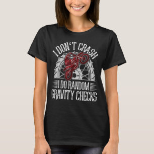T-shirt Je ne crasse pas Je fais Random Gravity Checks Mot