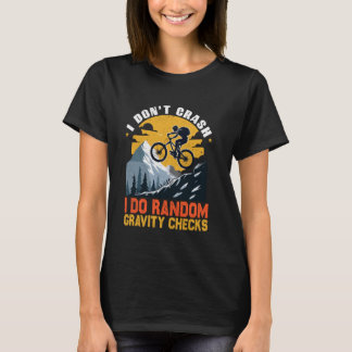 T-shirt Je ne crasse pas Je fais Random Gravity Checks Mou