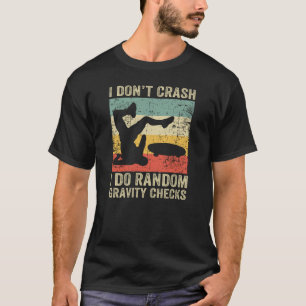 T-shirt Je ne crasse pas Je fais Random Gravity Checks Ret