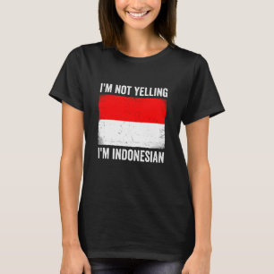 T-shirt Je ne crie pas, je suis indonésien Indonésie