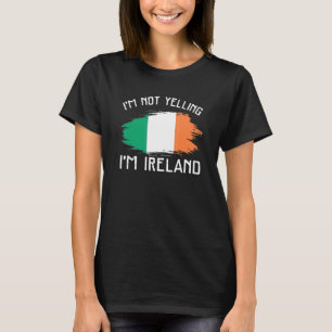 T-shirt Je ne crie pas, je suis Irlandais Fierté de l'