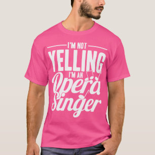 T-shirt Je Ne Crie Pas - Je Suis Un Chanteur D'Opéra