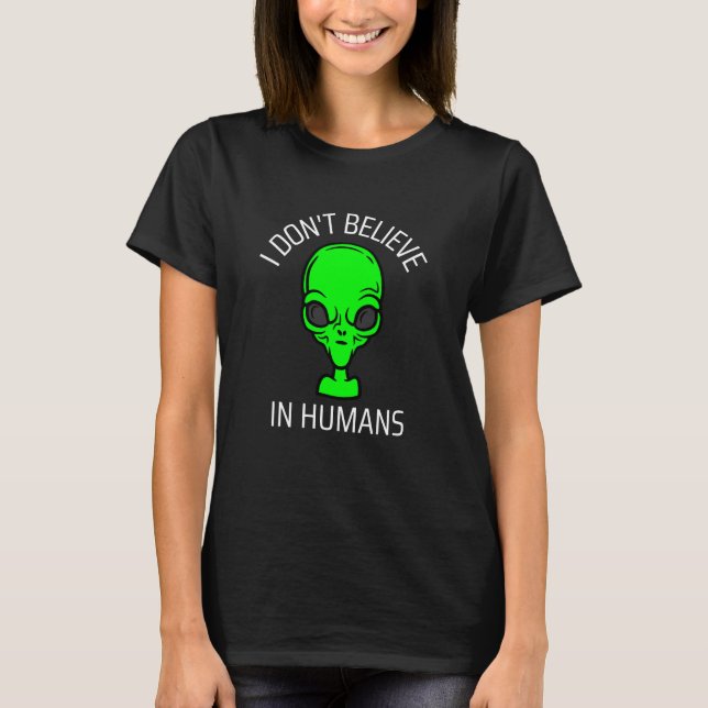 T-shirt Je ne crois pas aux humains (Devant)