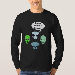 T-shirt Je Ne Crois Pas En Humains Aliens Ufo