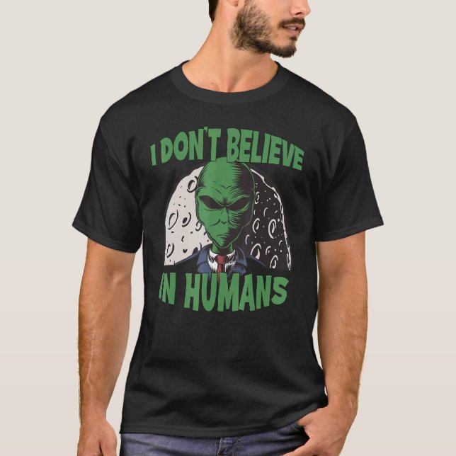 T-shirt Je Ne Crois Pas En L'Enlèvement D'Aliens Verts Hum (Devant)