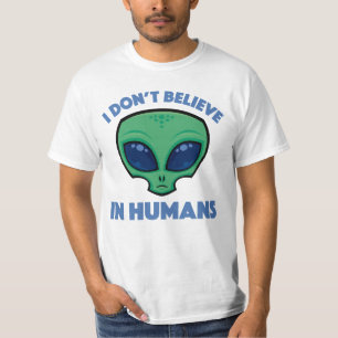 T-shirt Je ne crois pas en l'humain Dessin animé Alien