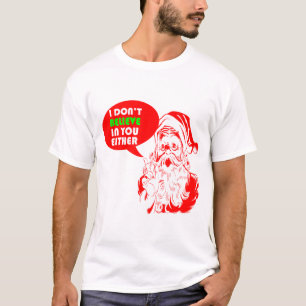T-shirt Je ne crois pas en vous l'un ou l'autre Noël Pèr