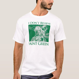 T-shirt Je ne crois pas le vert de saint
