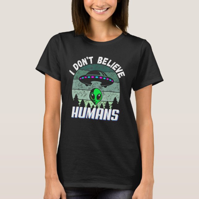 T-shirt Je ne crois pas que Humains Aliens verts enlèvemen (Devant)