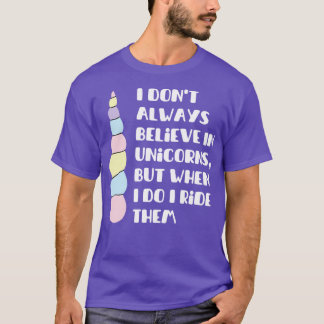 T-shirt je ne crois pas toujours aux licornes, mais quand 