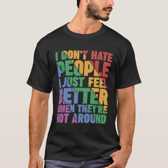 T-shirt Je ne déteste pas les gens (Devant)