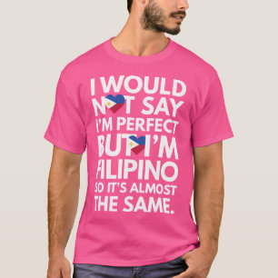 T-shirt Je Ne Dirais Pas Que Je Suis Parfait - Mais Je Sui