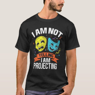 T-shirt Je Ne Dis Pas Que Je Projette Un Costume De Théâtr