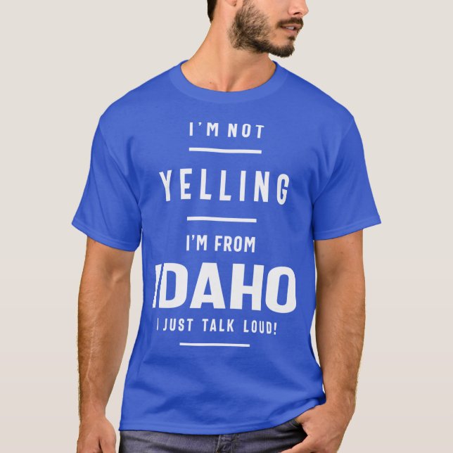 T-shirt Je Ne Dis Pas Que Je Suis De L'Idaho Je Parle Just (Devant)