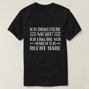 T-shirt Je ne discute pas, j'explique pourquoi j'ai raison
