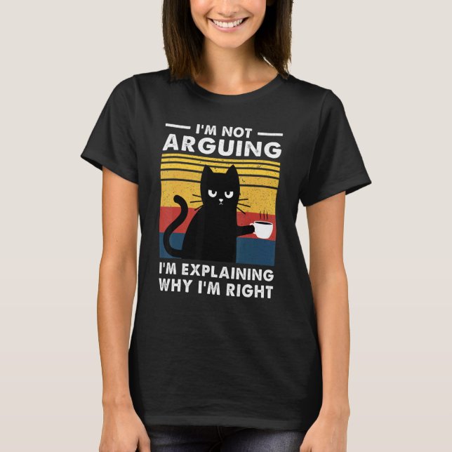 T-shirt Je ne discute pas, j'explique simplement pourquoi  (Devant)