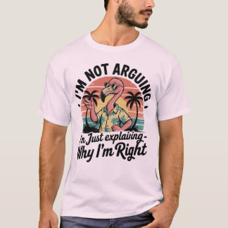 T-shirt Je ne discute pas, j'explique simplement pourquoi