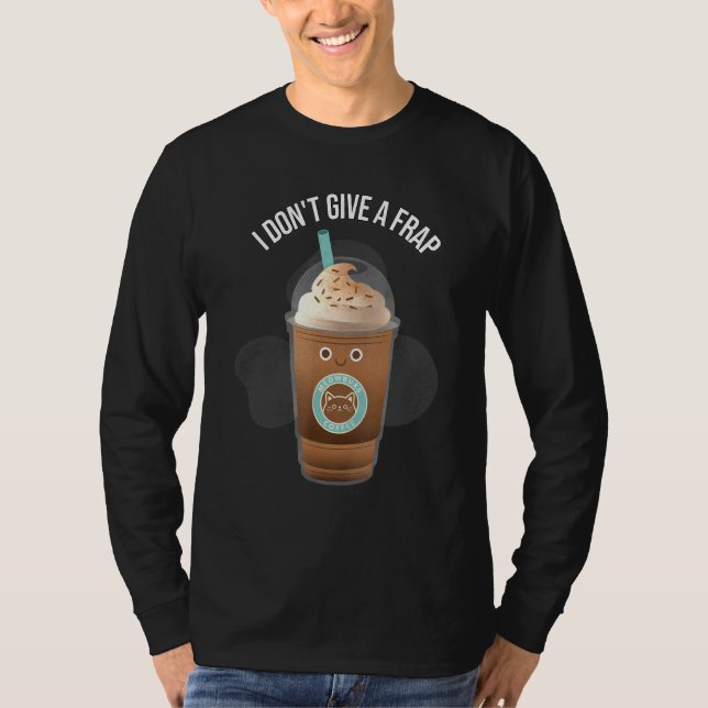 T-shirt Je Ne Donne Pas De Frap Frappe Pun Café (Devant)