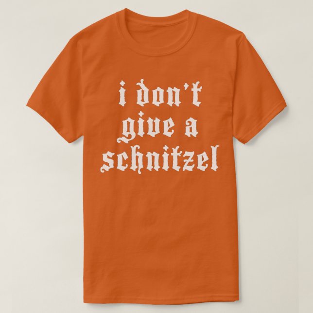 T-shirt Je ne donne pas un Schnitzel allemand drôle Oktobe (Design devant)