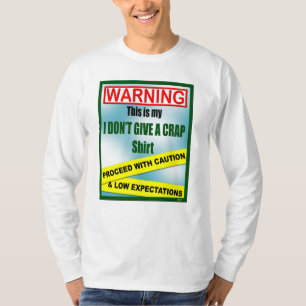 T-shirt Je ne donne pas une chemise de merde