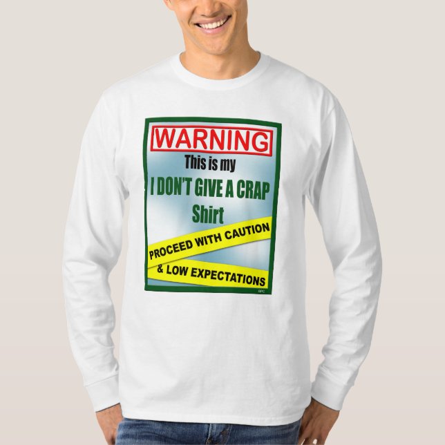 T-shirt Je ne donne pas une chemise de merde (Devant)