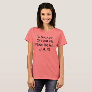 T-shirt Je ne dors pas avec tous ceux qui me sourient, pou