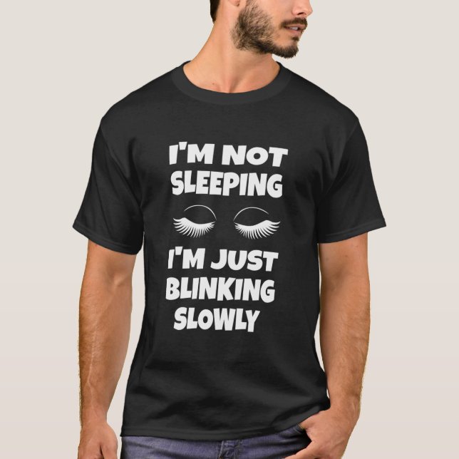 T-shirt JE Ne Dors Pas JE Cligne Simplement Lentement (Devant)