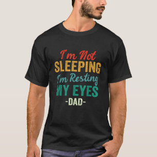 T-shirt Je ne dors pas Je me repose juste les yeux Da Drôl